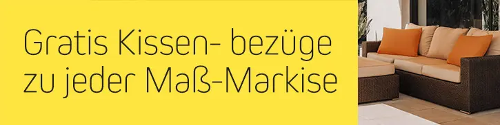 Gratis Kissen- bezüge zu jeder Maß-Markise