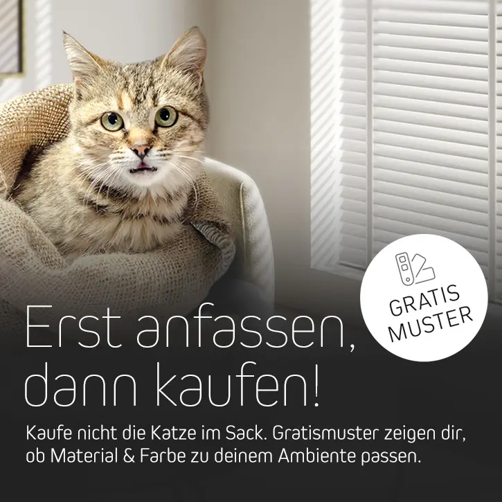 Erst anfassen, dann kaufen! Kaufe nicht die Katze im Sack. Gratismuster zeigen dir, ob material & Farbe zu deinem Ambiente passen.