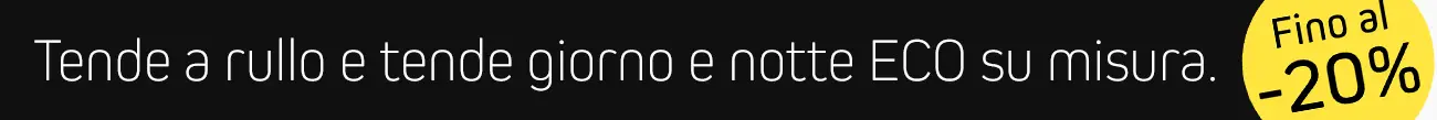 Tende a rullo e tende giorno e notte final al -20%