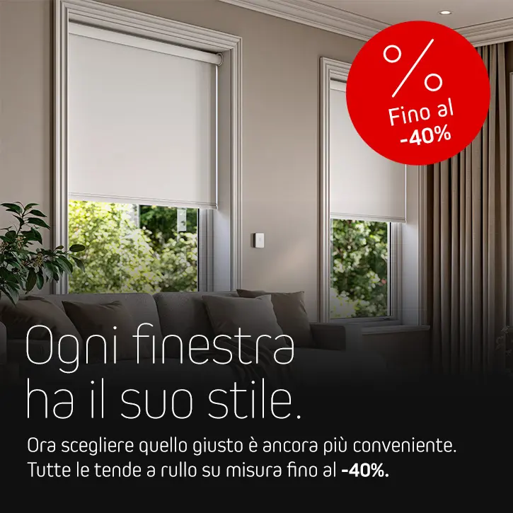 Tende a rullo su misura fino al -40%