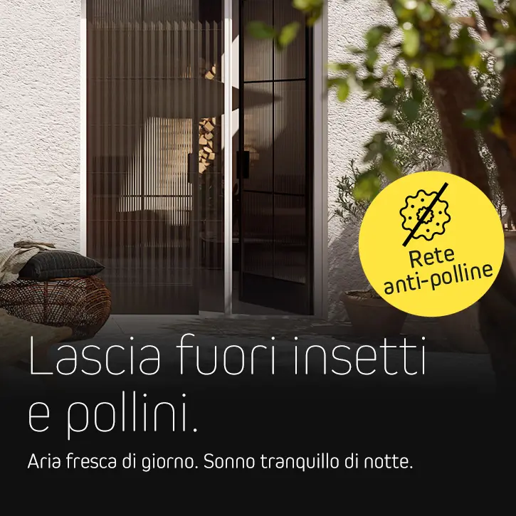 Lascia fuori insetti e pollini.