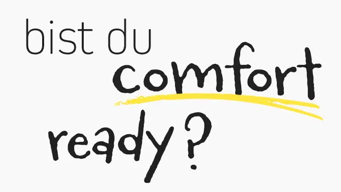 bis du comfort ready?