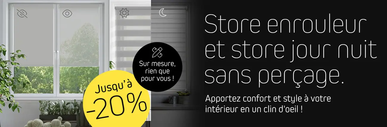 Store enrouleur et store jour nuit sans percage -20%