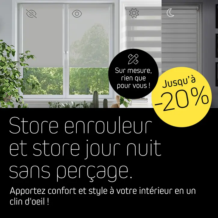 Store enrouleur et store jour nuit sans percage -20%