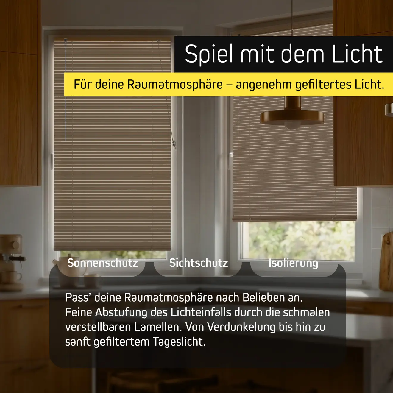 Spiel mit dem Licht - Sonnenschutz, Sichtschutz, Isolierung
