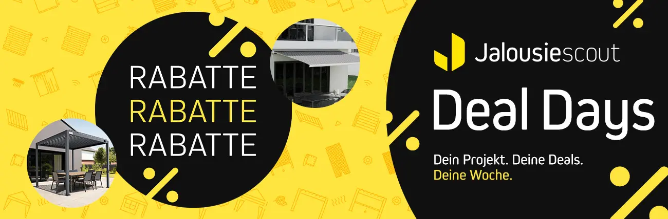 Jalousiescout Deal Days. Dein Projekt. Deine Deals. Deine Woche.